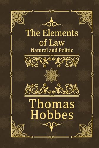 The Elements of Law: Natural and Politic (modernised) von Independently published